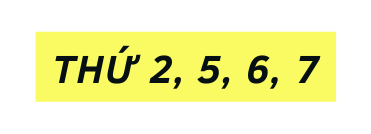 Thứ 2 5 6 7